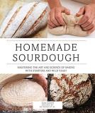 Ed Wood Homemade Sourdough Mastering The Art And Science Of Baking With Star 