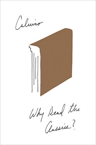 Italo Calvino Why Read The Classics? 