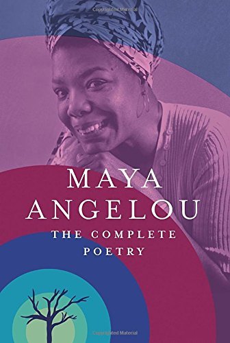 Maya Angelou/The Complete Poetry
