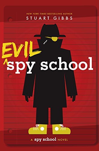 Stuart Gibbs/Evil Spy School