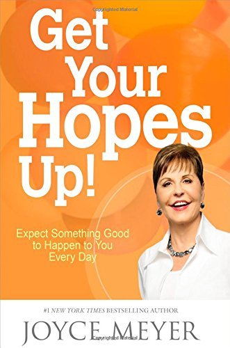 Joyce Meyer/Get Your Hopes Up!@Expect Something Good to Happen to You Every Day