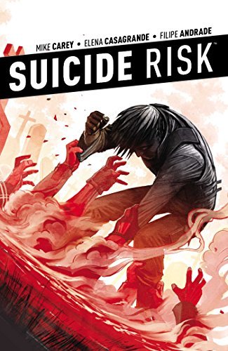 Mike Carey/Suicide Risk, Volume 4