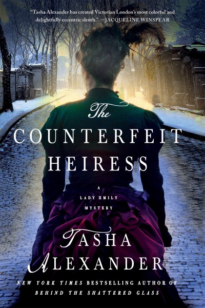 Tasha Alexander/The Counterfeit Heiress@ A Lady Emily Mystery