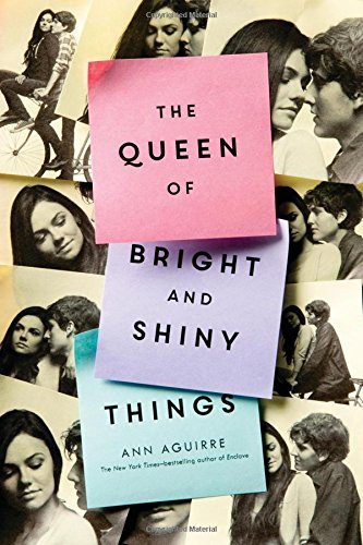 Ann Aguirre/The Queen of Bright and Shiny Things