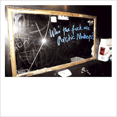 Arctic Monkeys Who The Fuck Are Arctic Monkey 