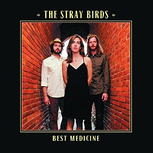 Stray Birds/Best Medicine