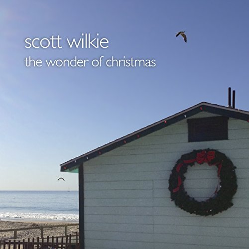 WILKIE,SCOTT/WONDER OF CHRISTMAS
