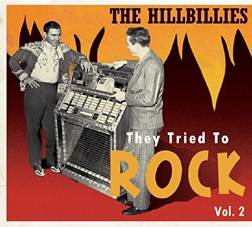 Hillbillies: They Tried To Rock/Volume 2