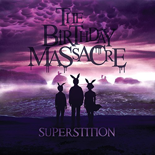 Birthday Massacre/Superstition