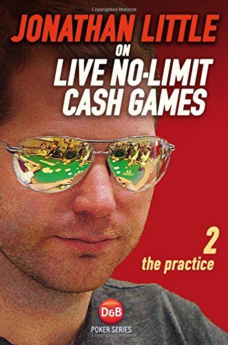 Jonathan Little Jonathan Little On Live No Limit Cash Games Volum The Practice 