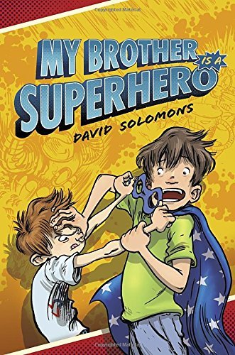 David Solomons/My Brother Is a Superhero