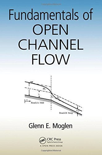 Glenn E. Moglen Fundamentals Of Open Channel Flow 