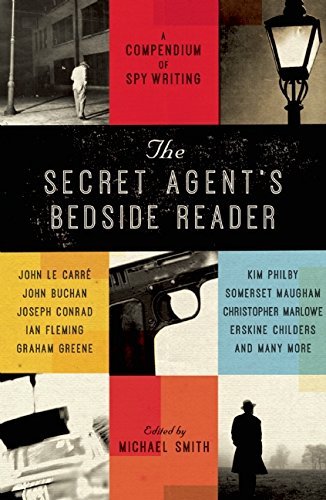 Michael Smith/The Secret Agent's Bedside Reader@ A Compendium of Spy Writing