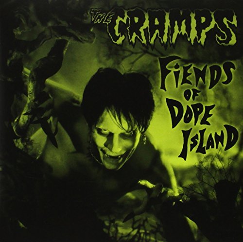 Cramps/Fiends Of Dope Island