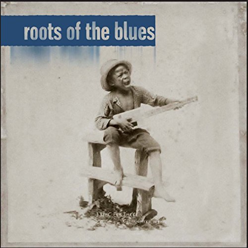 Roots Of The Blues/Roots Of The Blues