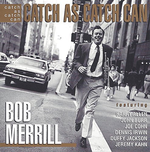 Bob Merrill/Catch As Catch Can