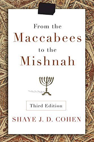 Shaye J. D. Cohen From The Maccabees To The Mishnah 0003 Edition;revised 