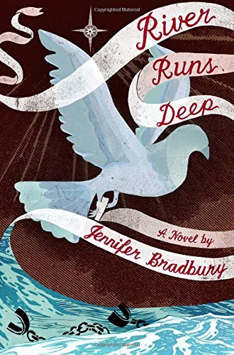 Jennifer Bradbury/River Runs Deep