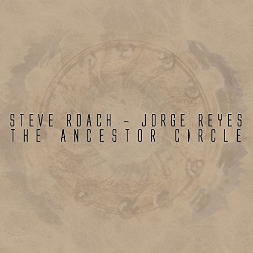 Roach,Steve & Reyes,Jorge/Ancestor Circle