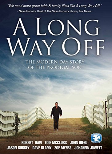 A Long Way Off: The Modern Day Story of the Prodigal Son/A Long Way Off: The Modern Day Story of the Prodigal Son
