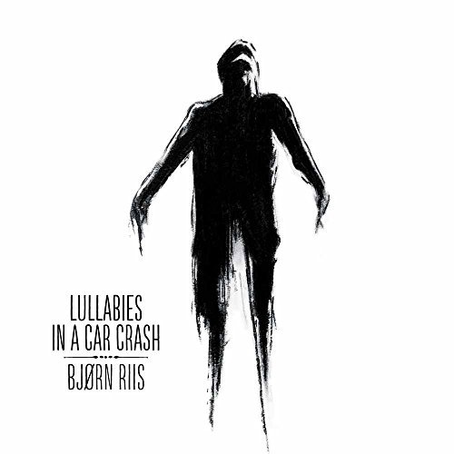 Bjorn Riis/Lullabies In A Car Crash