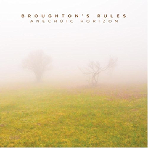 Broughton's Rules/Anechoic Horizon