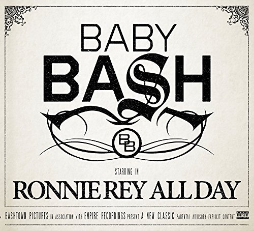 Baby Bash/Ronnie Rey All Day@Explicit Version