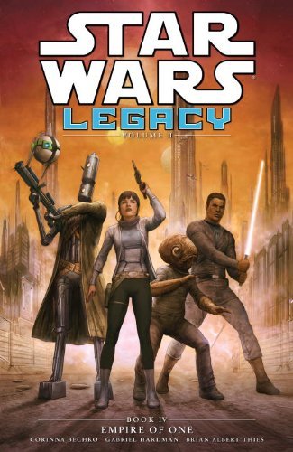 Corinna Bechko Star Wars Legacy Volume Ii Empire Of One 