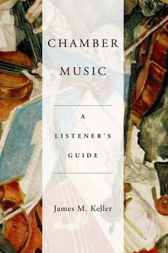 James Keller/Chamber Music@ A Listener's Guide