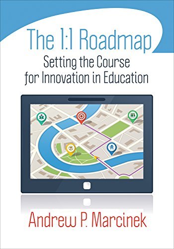 Andrew P. Marcinek The 1 1 Roadmap Setting The Course For Innovation In Ed 