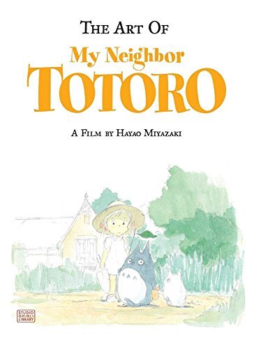 Hayao Miyazaki/The Art of My Neighbor Totoro