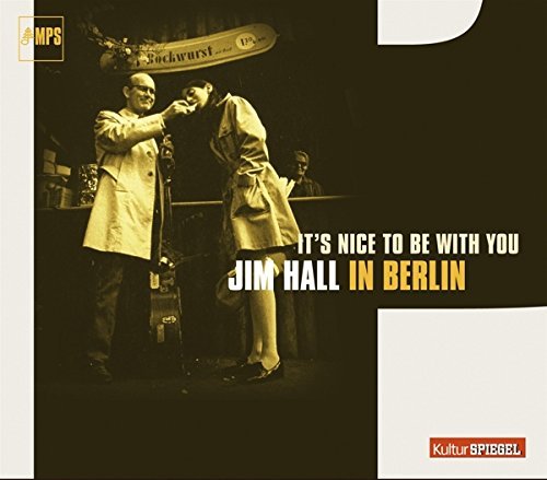 Jim Hall/Its Nice To Be With You