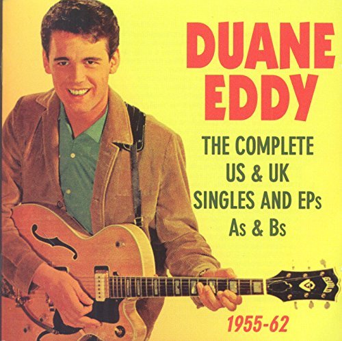 Duane Eddy/Complete US & UK Singles & EPs As & Bs 1955-62