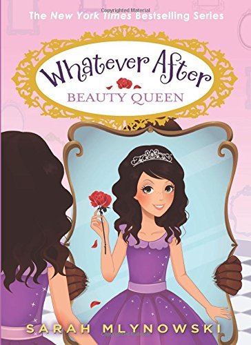 Sarah Mlynowski/Beauty Queen (Whatever After #7), 7