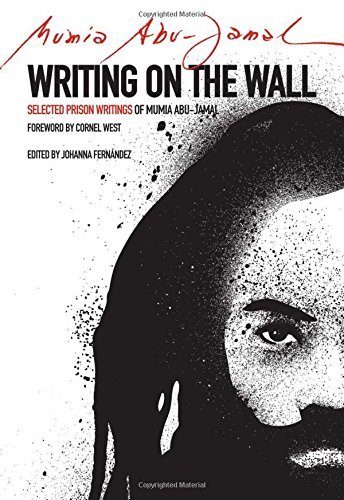 Johanna Fernandez/Writing on the Wall@ Selected Prison Writings of Mumia Abu-Jamal