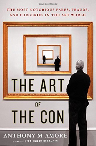 Anthony M. Amore/The Art of the Con