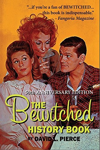 DAVID L. PIERCE/Bewitched History Book - 50th Anniversary Edit,The