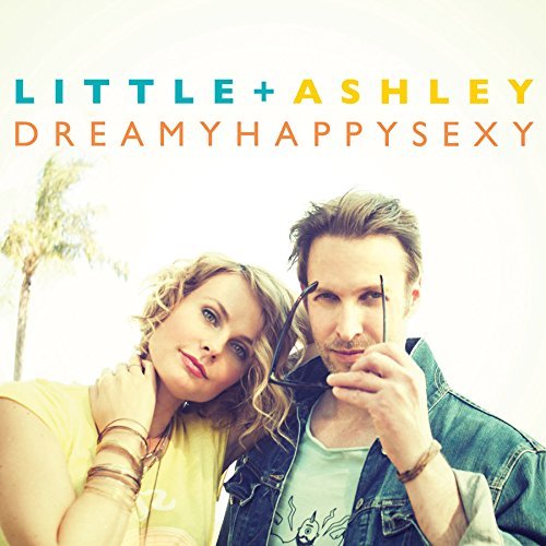 Little & Ashley/Dreamy Happy Sexy