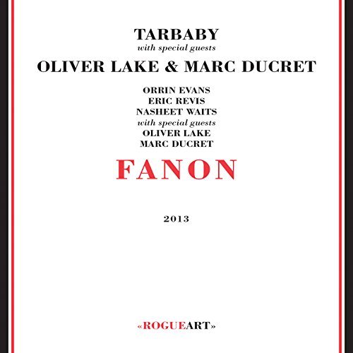 Tarbaby/Fanon With Special Guests O. L