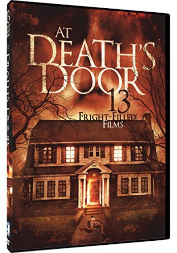 At Death's Door 13 Fright Filled Films At Death's Door 13 Fright Filled Films DVD R 