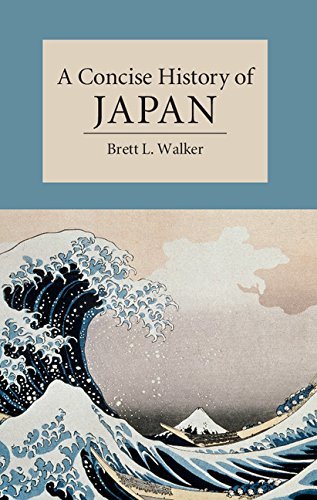 Brett L. Walker/A Concise History of Japan