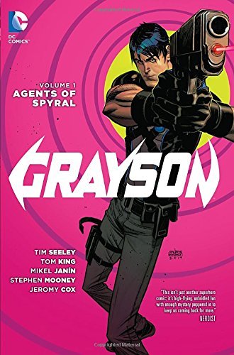 Tim Seeley/Grayson, Volume 1@ Agents of Spyral