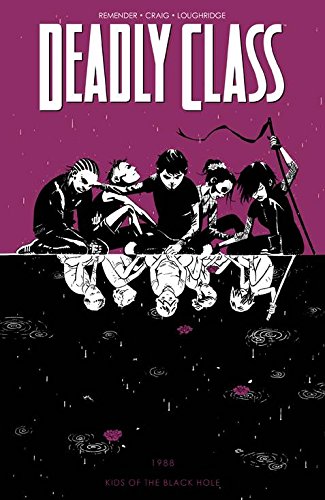 Rick Remender/Deadly Class Volume 2@Kids of the Black Hole