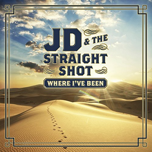 Jd & Straight Shot/Where I'Ve Been
