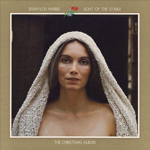 Emmylou Harris Light Of The Stable 