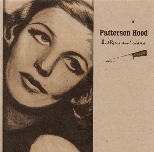 Patterson Hood Killers & Stars 