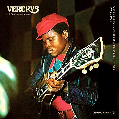 VERCKYS & ORCHESTRE VEVE/Congolese Funk, Afrobeat and Psychedelic Rumba 1969 - 1978