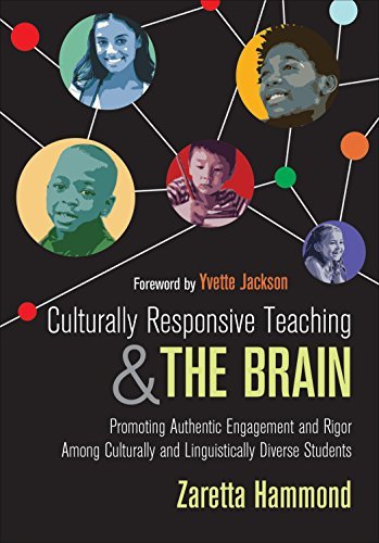 Zaretta L. Hammond Culturally Responsive Teaching And The Brain Promoting Authentic Engagement And Rigor Among Cu 