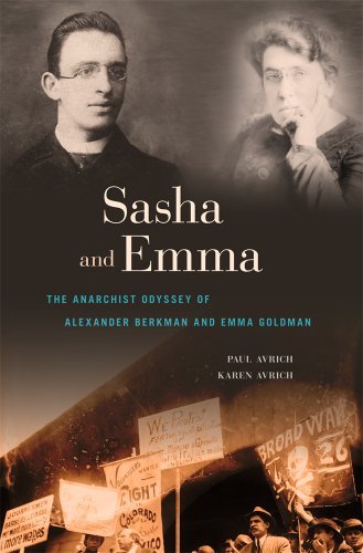Paul Avrich Sasha And Emma The Anarchist Odyssey Of Alexander Berkman And Em 