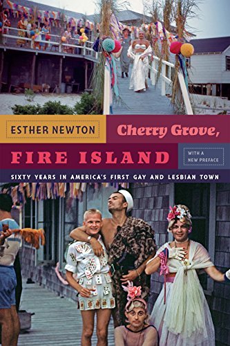 Esther Newton/Cherry Grove, Fire Island@ Sixty Years in America's First Gay and Lesbian To@Revised